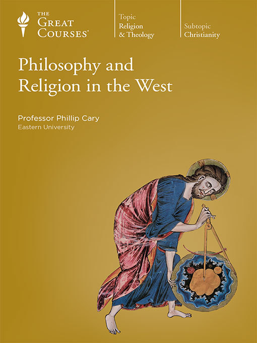 Title details for Philosophy and Religion in the West by Phillip Cary - Available